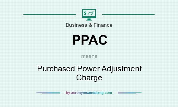 What does PPAC mean? It stands for Purchased Power Adjustment Charge