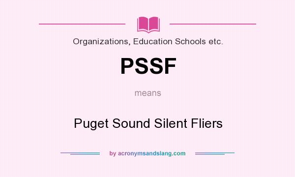 What does PSSF mean? It stands for Puget Sound Silent Fliers