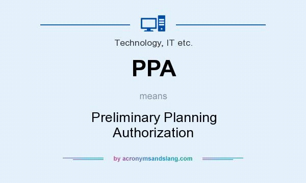 What does PPA mean? It stands for Preliminary Planning Authorization