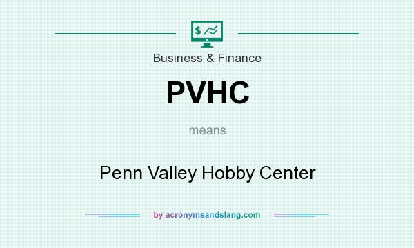 What does PVHC mean? It stands for Penn Valley Hobby Center