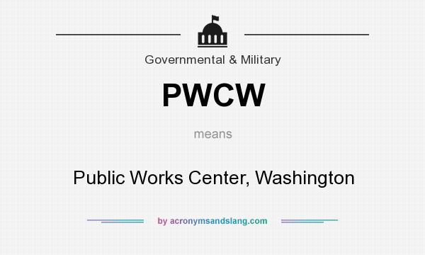 What does PWCW mean? It stands for Public Works Center, Washington