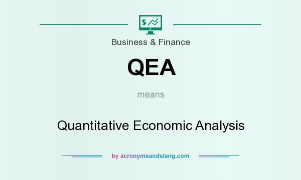 What does QEA mean? It stands for Quantitative Economic Analysis