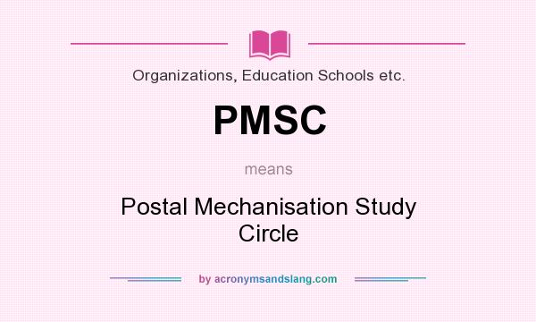What does PMSC mean? It stands for Postal Mechanisation Study Circle
