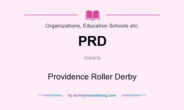 What does PRD mean? It stands for Providence Roller Derby