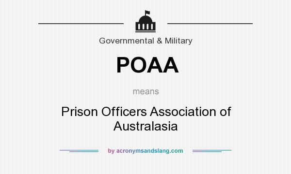 What does POAA mean? It stands for Prison Officers Association of Australasia