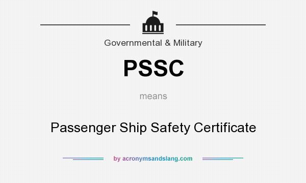 What does PSSC mean? It stands for Passenger Ship Safety Certificate