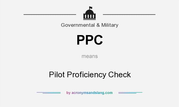 What does PPC mean? It stands for Pilot Proficiency Check