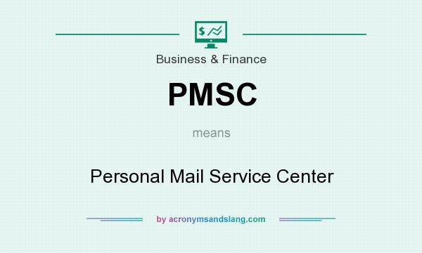What does PMSC mean? It stands for Personal Mail Service Center