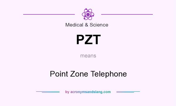 What does PZT mean? It stands for Point Zone Telephone