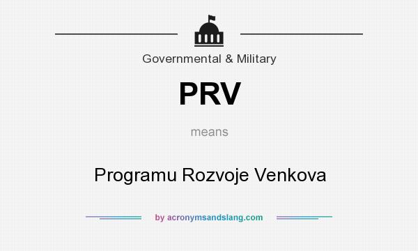 What does PRV mean? It stands for Programu Rozvoje Venkova