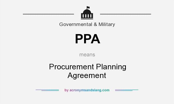 What does PPA mean? It stands for Procurement Planning Agreement