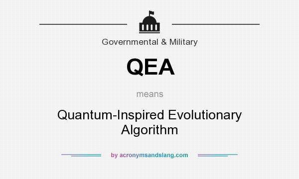 What does QEA mean? It stands for Quantum-Inspired Evolutionary Algorithm
