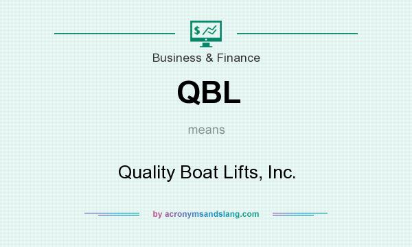 What does QBL mean? It stands for Quality Boat Lifts, Inc.