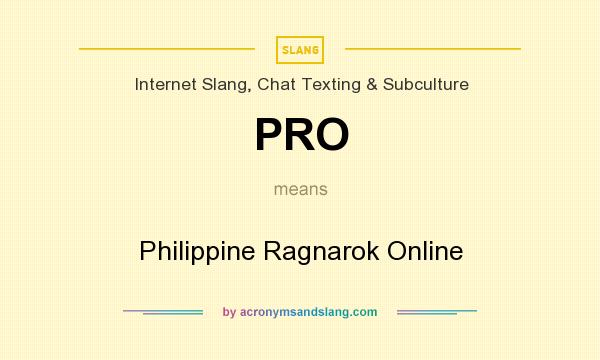 What does PRO mean? It stands for Philippine Ragnarok Online