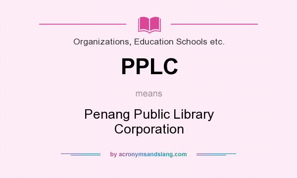 What does PPLC mean? It stands for Penang Public Library Corporation