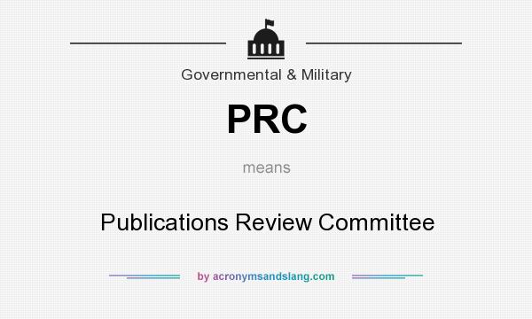What does PRC mean? It stands for Publications Review Committee
