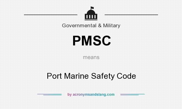 What does PMSC mean? It stands for Port Marine Safety Code