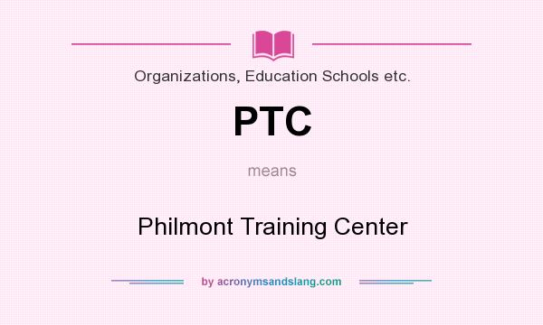 What does PTC mean? It stands for Philmont Training Center