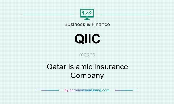 What does QIIC mean? It stands for Qatar Islamic Insurance Company