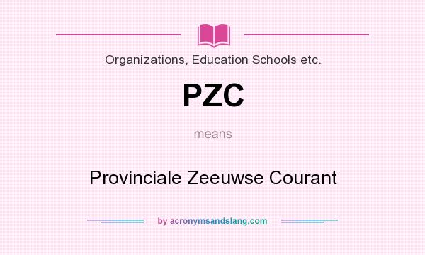 What does PZC mean? It stands for Provinciale Zeeuwse Courant