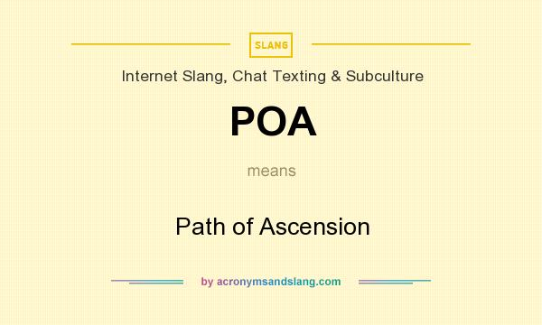 What does POA mean? It stands for Path of Ascension