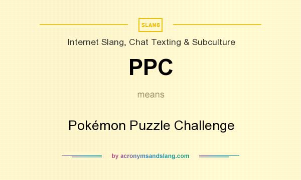 What does PPC mean? It stands for Pokémon Puzzle Challenge