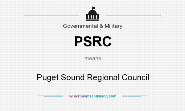 What does PSRC mean? It stands for Puget Sound Regional Council