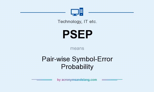 What does PSEP mean? It stands for Pair-wise Symbol-Error Probability