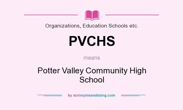 What does PVCHS mean? It stands for Potter Valley Community High School