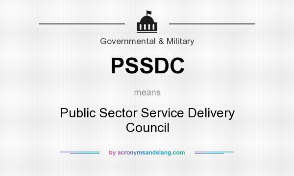 What does PSSDC mean? It stands for Public Sector Service Delivery Council