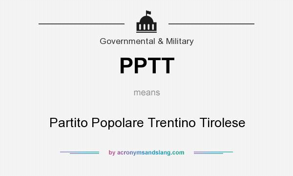 What does PPTT mean? It stands for Partito Popolare Trentino Tirolese