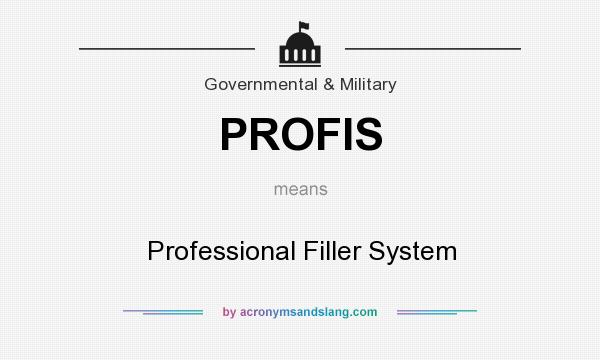 What does PROFIS mean? It stands for Professional Filler System