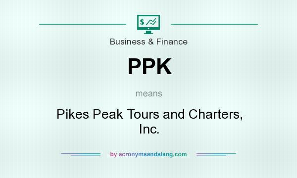 What does PPK mean? It stands for Pikes Peak Tours and Charters, Inc.
