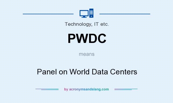 What does PWDC mean? It stands for Panel on World Data Centers