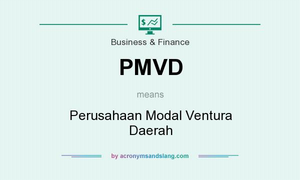 What does PMVD mean? It stands for Perusahaan Modal Ventura Daerah