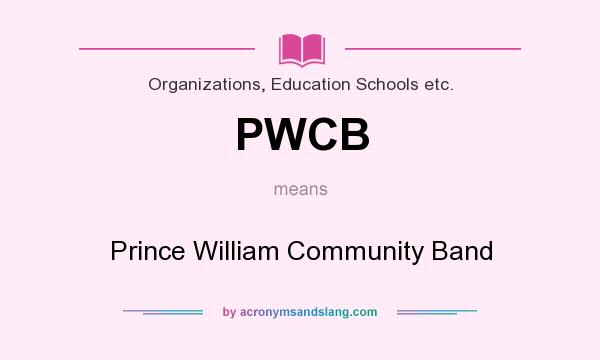 What does PWCB mean? It stands for Prince William Community Band