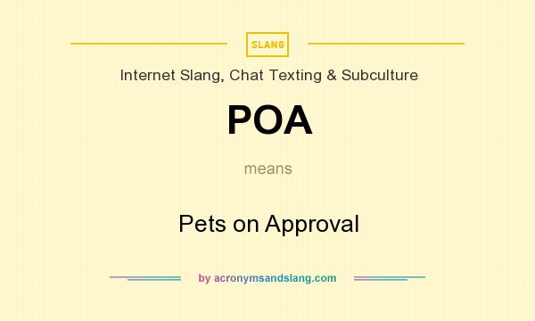 What does POA mean? It stands for Pets on Approval