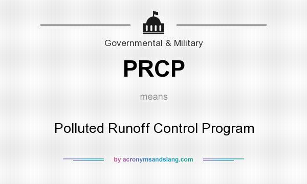What does PRCP mean? It stands for Polluted Runoff Control Program