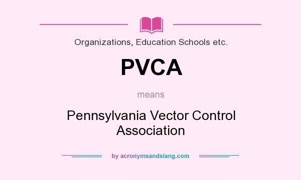 What does PVCA mean? It stands for Pennsylvania Vector Control Association