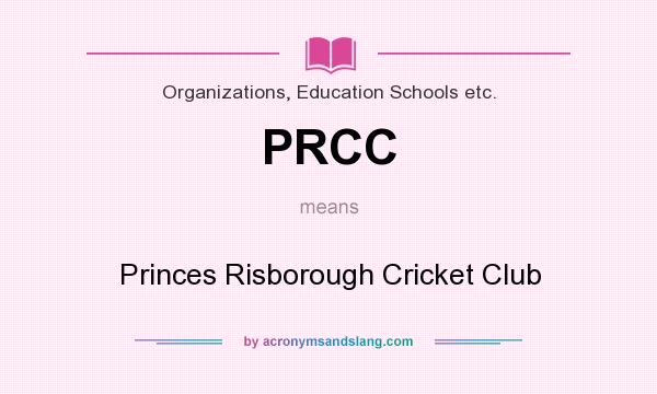 What does PRCC mean? It stands for Princes Risborough Cricket Club