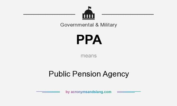 What does PPA mean? It stands for Public Pension Agency