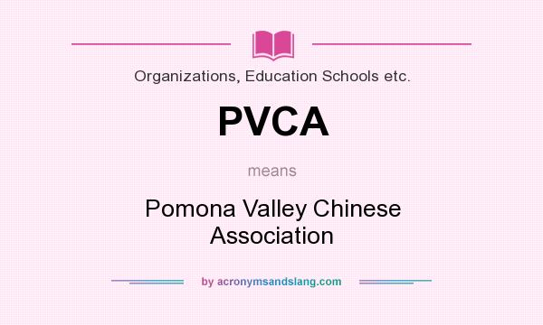 What does PVCA mean? It stands for Pomona Valley Chinese Association