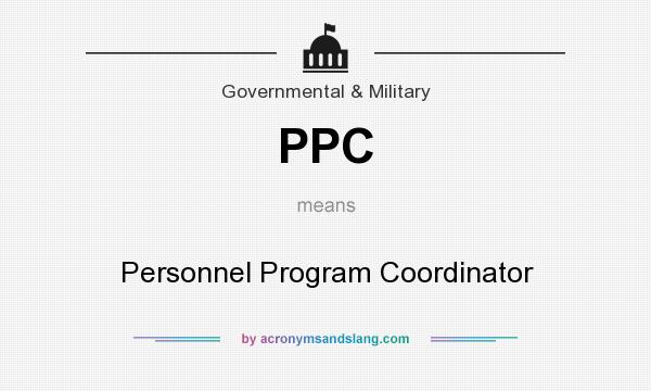What does PPC mean? It stands for Personnel Program Coordinator
