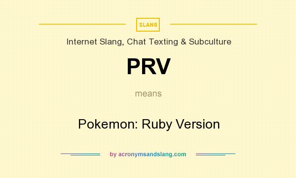What does PRV mean? It stands for Pokemon: Ruby Version