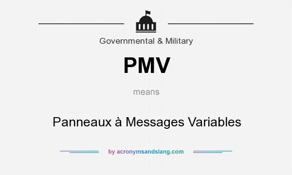 What does PMV mean? It stands for Panneaux à Messages Variables