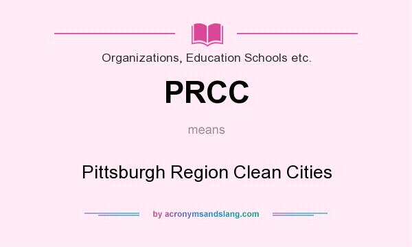 What does PRCC mean? It stands for Pittsburgh Region Clean Cities