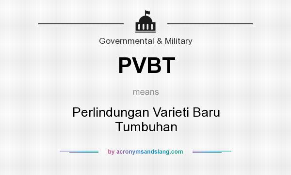 What does PVBT mean? It stands for Perlindungan Varieti Baru Tumbuhan