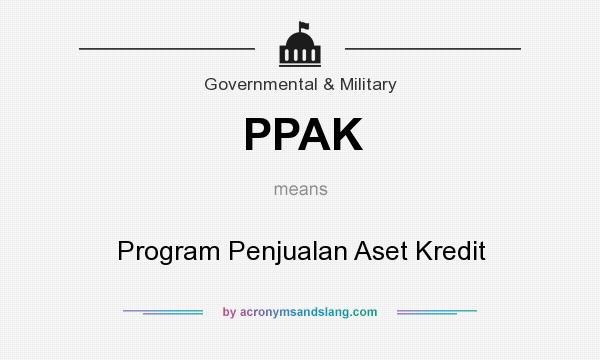 What does PPAK mean? It stands for Program Penjualan Aset Kredit