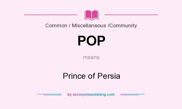 What does POP mean? It stands for Prince of Persia