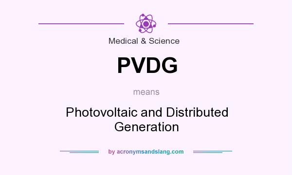 What does PVDG mean? It stands for Photovoltaic and Distributed Generation